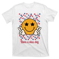 Have A Nice Day Smiley Face | 4th Of July T-Shirt