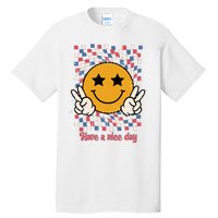 Have A Nice Day Smiley Face | 4th Of July Tall T-Shirt