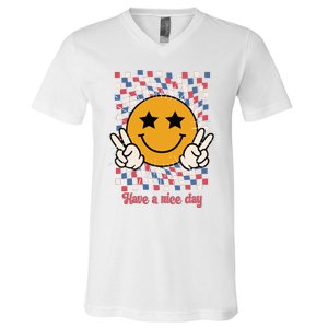 Have A Nice Day Smiley Face | 4th Of July V-Neck T-Shirt