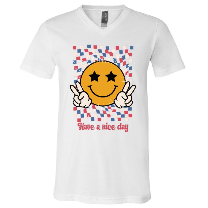 Have A Nice Day Smiley Face | 4th Of July V-Neck T-Shirt