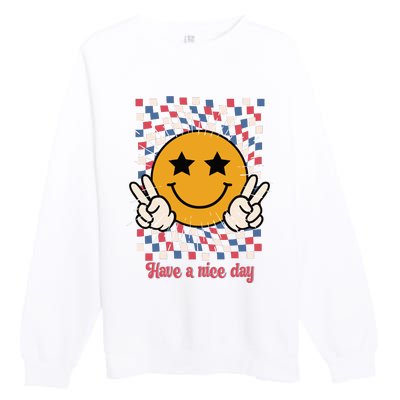 Have A Nice Day Smiley Face | 4th Of July Premium Crewneck Sweatshirt