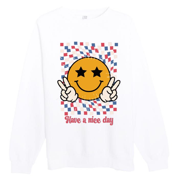 Have A Nice Day Smiley Face | 4th Of July Premium Crewneck Sweatshirt