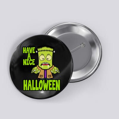 Have A Nice Halloween Frankenstein Monster Button