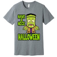 Have A Nice Halloween Frankenstein Monster Premium T-Shirt