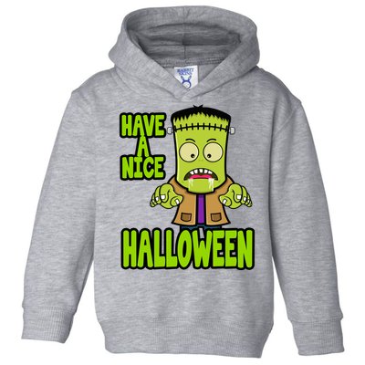 Have A Nice Halloween Frankenstein Monster Toddler Hoodie