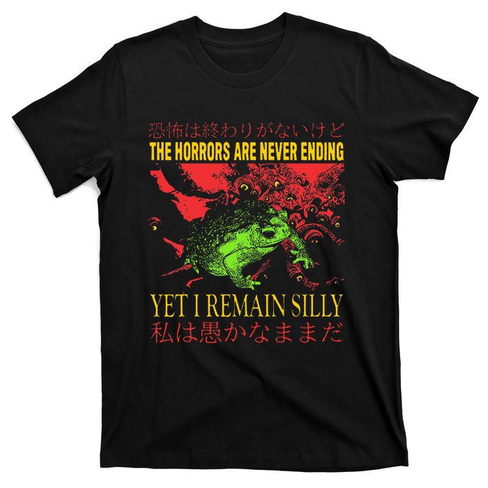 Horrors Are Never Ending Yet I Remain Silly Japanese Frog T-Shirt