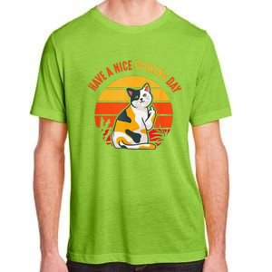 Have A Nice Fucking Day Cat Kitten Raunchy Humor Adult ChromaSoft Performance T-Shirt