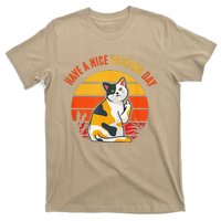 Have A Nice Fucking Day Cat Kitten Raunchy Humor T-Shirt