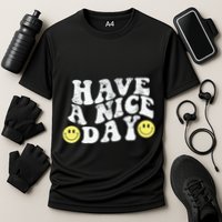 Have A Nice Day Smile Performance Shirt