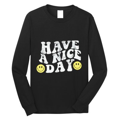 Have A Nice Day Smile Long Sleeve Shirt