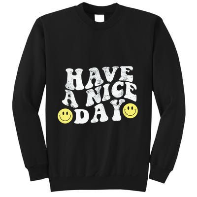 Have A Nice Day Smile Sweatshirt