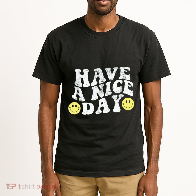 Have A Nice Day Smile Tall T-Shirt