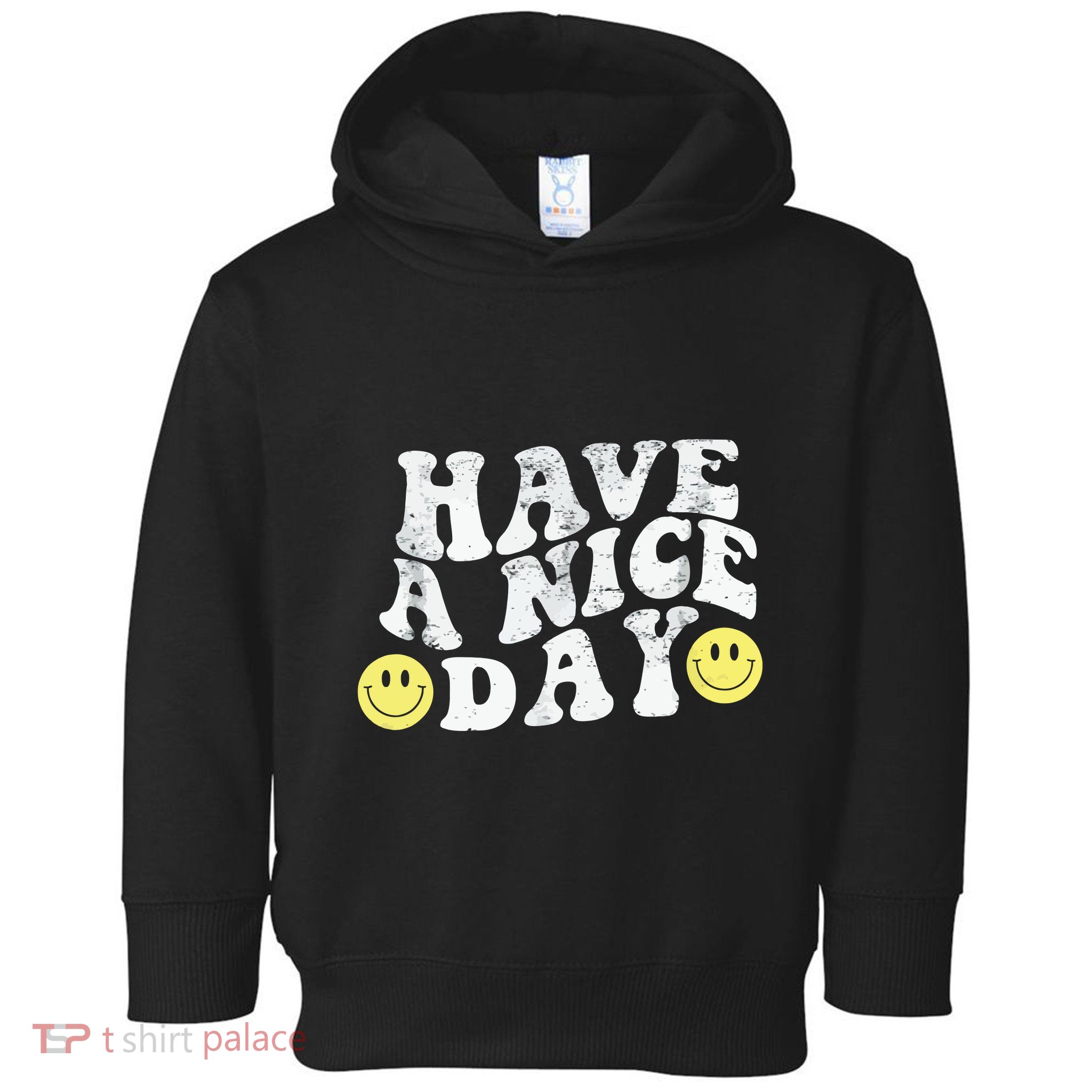 Have A Nice Day Smile Toddler Hoodie
