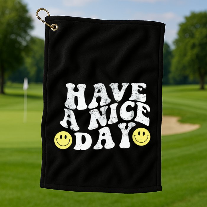 Have A Nice Day Smile Golf Towel