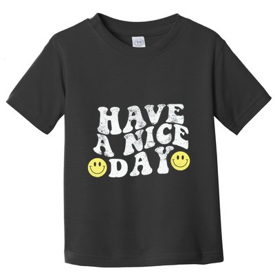 Have A Nice Day Smile Toddler T-Shirt
