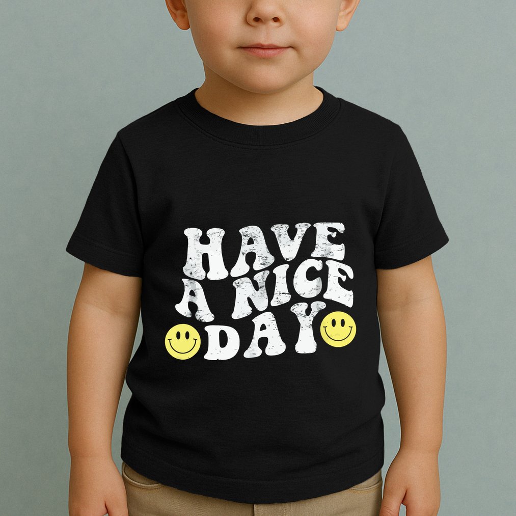 Have A Nice Day Smile Toddler T-Shirt