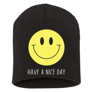 Have A Nice Day Funny Yellow Smile Face Smiling Face Short Acrylic Beanie