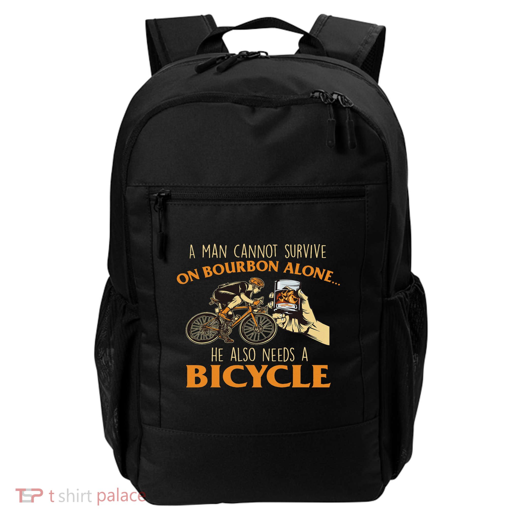 He Also Needs A Bicycle Cycling Biker Bicyclist Cyclist Backpack