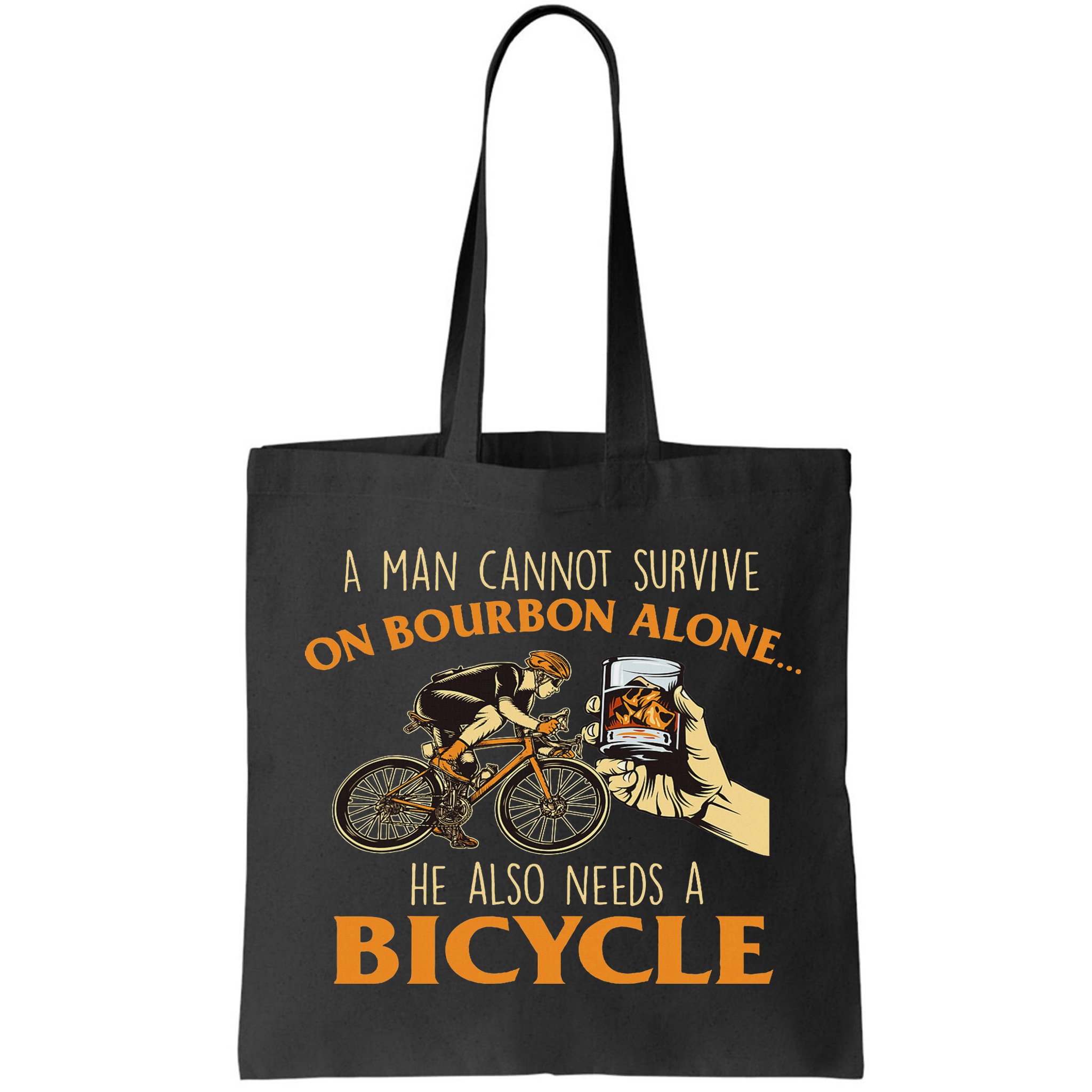 He Also Needs A Bicycle Cycling Biker Bicyclist Cyclist Bag