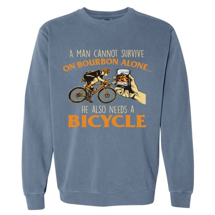 He Also Needs A Bicycle Cycling Biker Bicyclist Cyclist Garment-Dyed Sweatshirt
