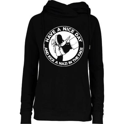 Have A Nice Day And Kick A Nazi In The Face Womens Funnel Neck Pullover Hood