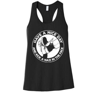 Have A Nice Day And Kick A Nazi In The Face Women's Racerback Tank