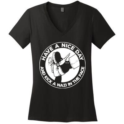 Have A Nice Day And Kick A Nazi In The Face Women's V-Neck T-Shirt