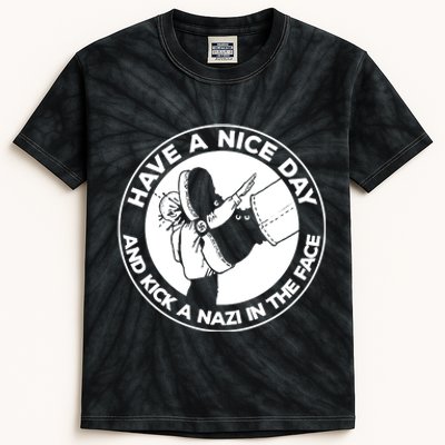 Have A Nice Day And Kick A Nazi In The Face Kids Tie-Dye T-Shirt