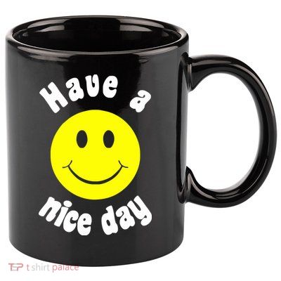Have A Nice Day 11oz C Handle Ceramic Mug