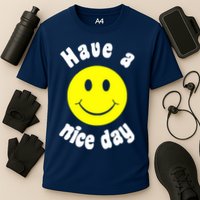 Have A Nice Day Cooling Performance Crew T-Shirt