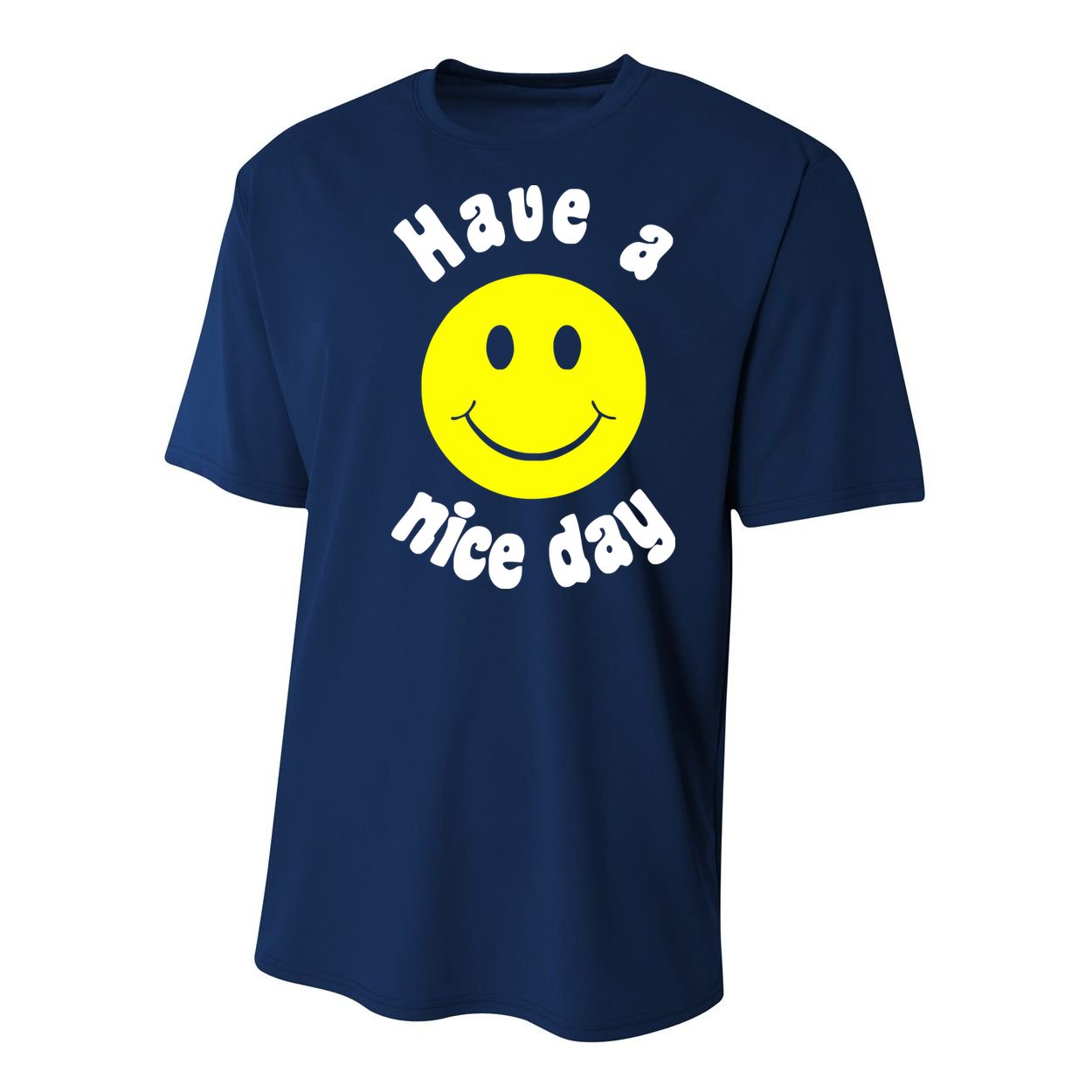 Have A Nice Day Youth Performance Sprint T-Shirt