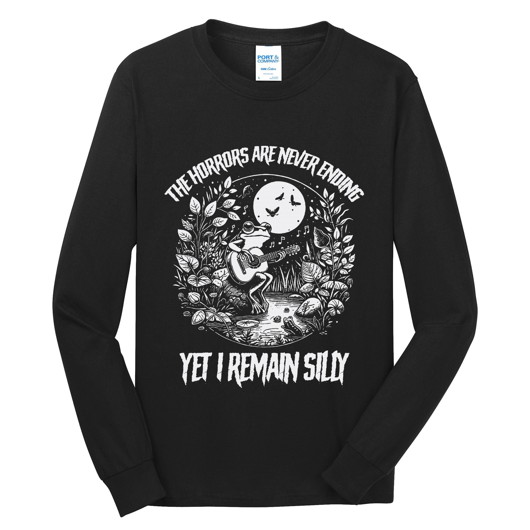 Horrors Are Never Ending Yet I Remain Silly Frog Tall Long Sleeve T-Shirt
