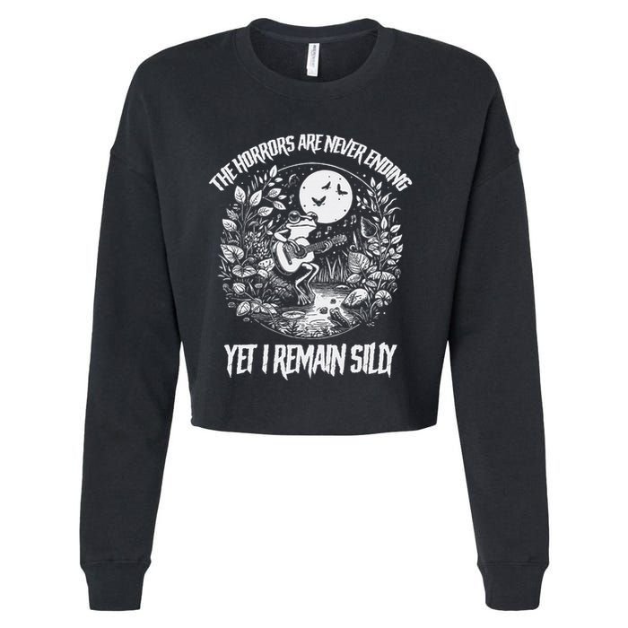 Horrors Are Never Ending Yet I Remain Silly Frog Cropped Pullover Crew
