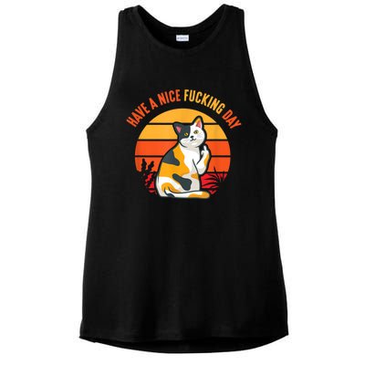 Have A Nice Fucking Day Cat Kitten Adult Raunchy Humor Ladies PosiCharge Tri-Blend Wicking Tank