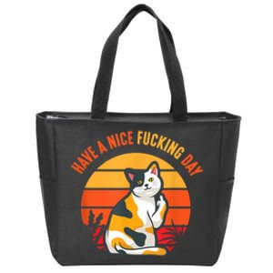 Have A Nice Fucking Day Cat Kitten Adult Raunchy Humor Zip Tote Bag