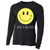 Have A Nice Day Funny Yellow Smile Face Smiling Face Cooling Performance Long Sleeve Crew