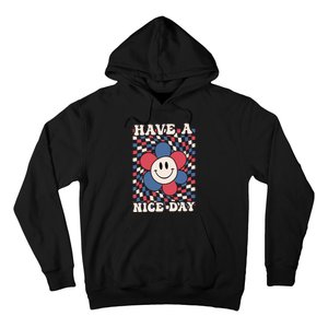 Have A Nice Day 4th Of July Funny Smiley Flower Red White Blue Hoodie