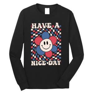 Have A Nice Day 4th Of July Funny Smiley Flower Red White Blue Long Sleeve Shirt