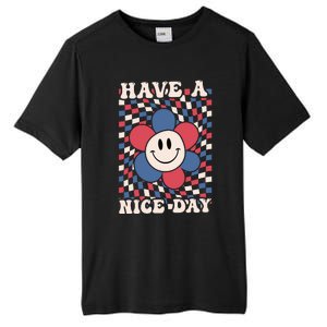 Have A Nice Day 4th Of July Funny Smiley Flower Red White Blue Tall Fusion ChromaSoft Performance T-Shirt