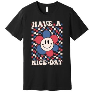 Have A Nice Day 4th Of July Funny Smiley Flower Red White Blue Premium T-Shirt