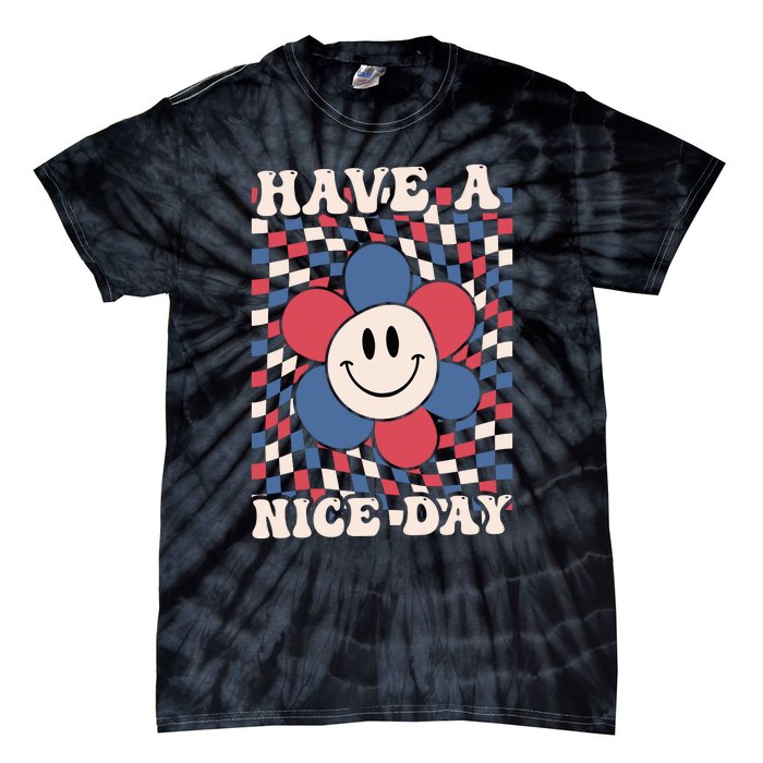 Have A Nice Day 4th Of July Funny Smiley Flower Red White Blue Tie-Dye T-Shirt