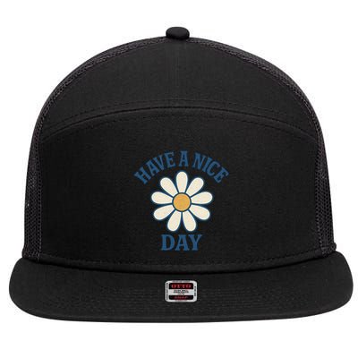 Have a Nice Day 7 Panel Mesh Trucker Snapback Hat