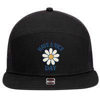 Have a Nice Day 7 Panel Mesh Trucker Snapback Hat