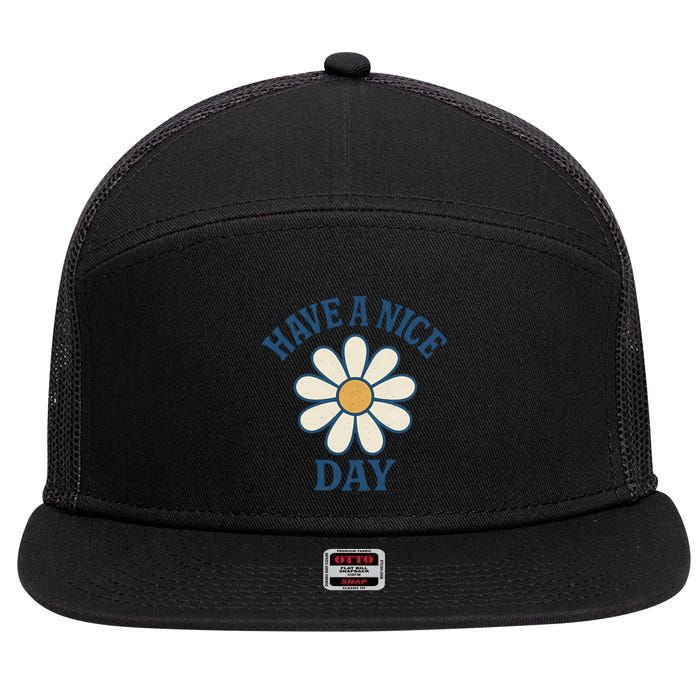 Have a Nice Day 7 Panel Mesh Trucker Snapback Hat