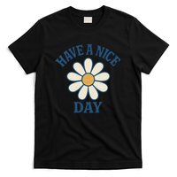 Have a Nice Day T-Shirt