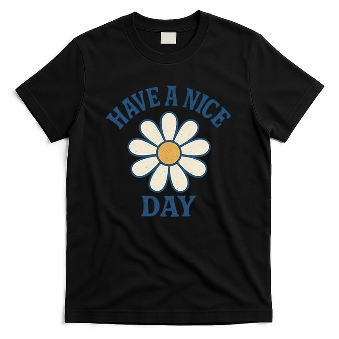 Have a Nice Day T-Shirt