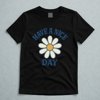 Have a Nice Day T-Shirt