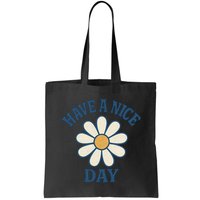 Have a Nice Day Bag