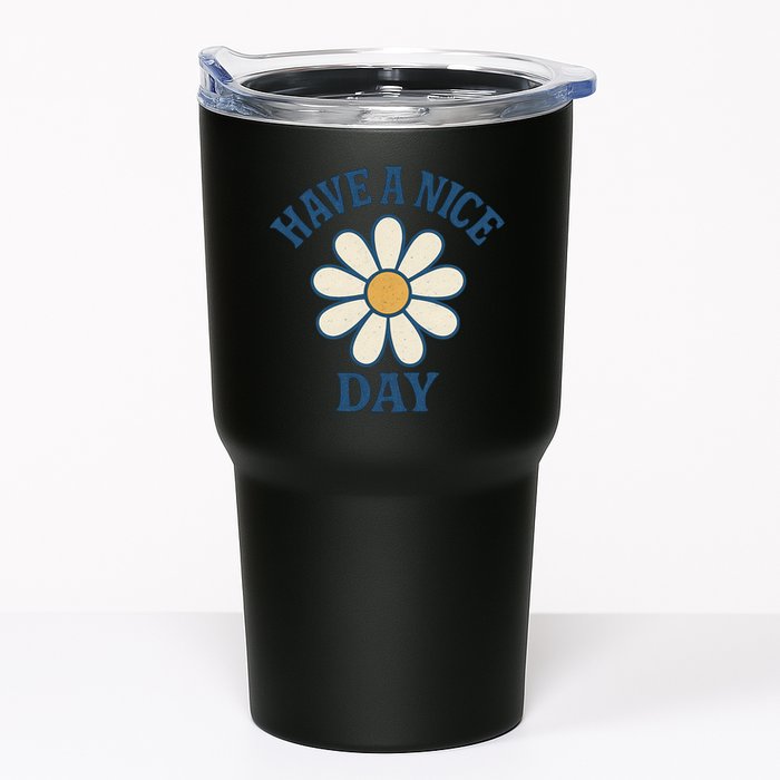 Have a Nice Day Tumbler
