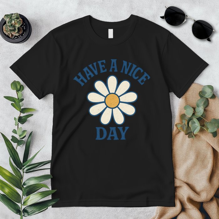 Have a Nice Day Premium T-Shirt